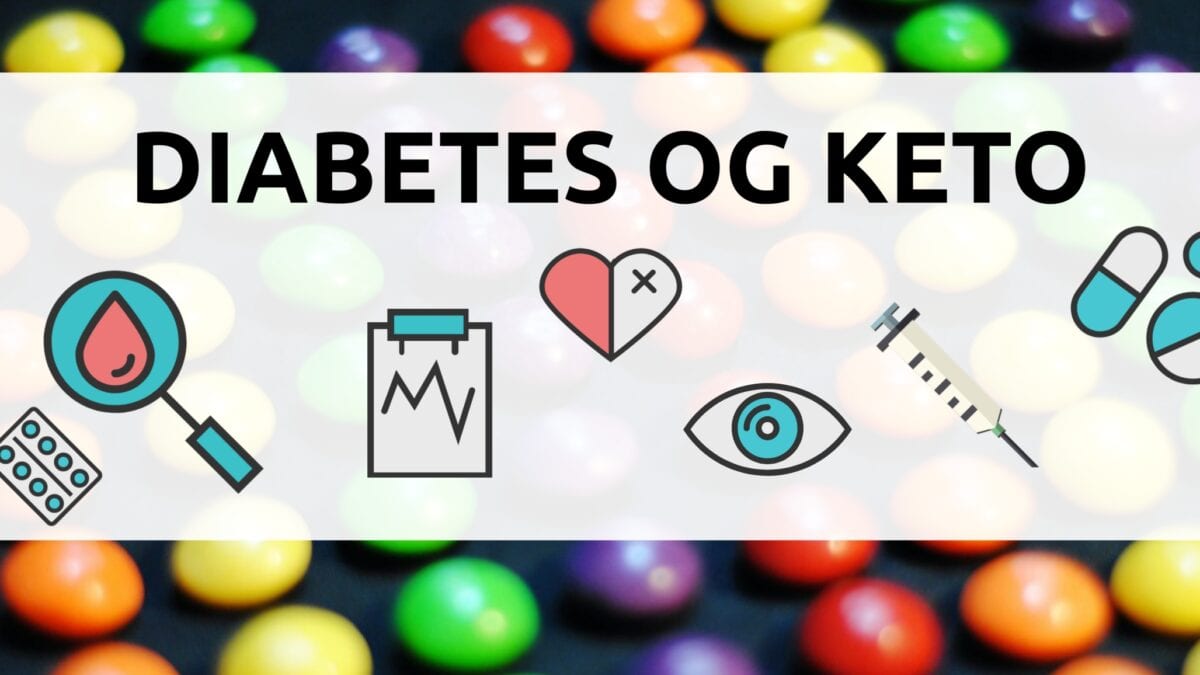 Diabetes, Keto og hvorfor Keto kan forbedre din diabetes